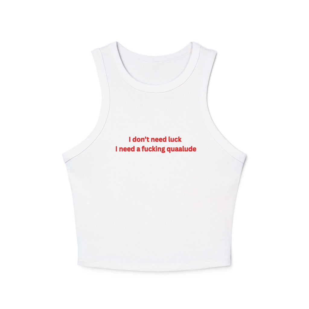 “I need a fucking quaalude” Rib Racer Tank Top