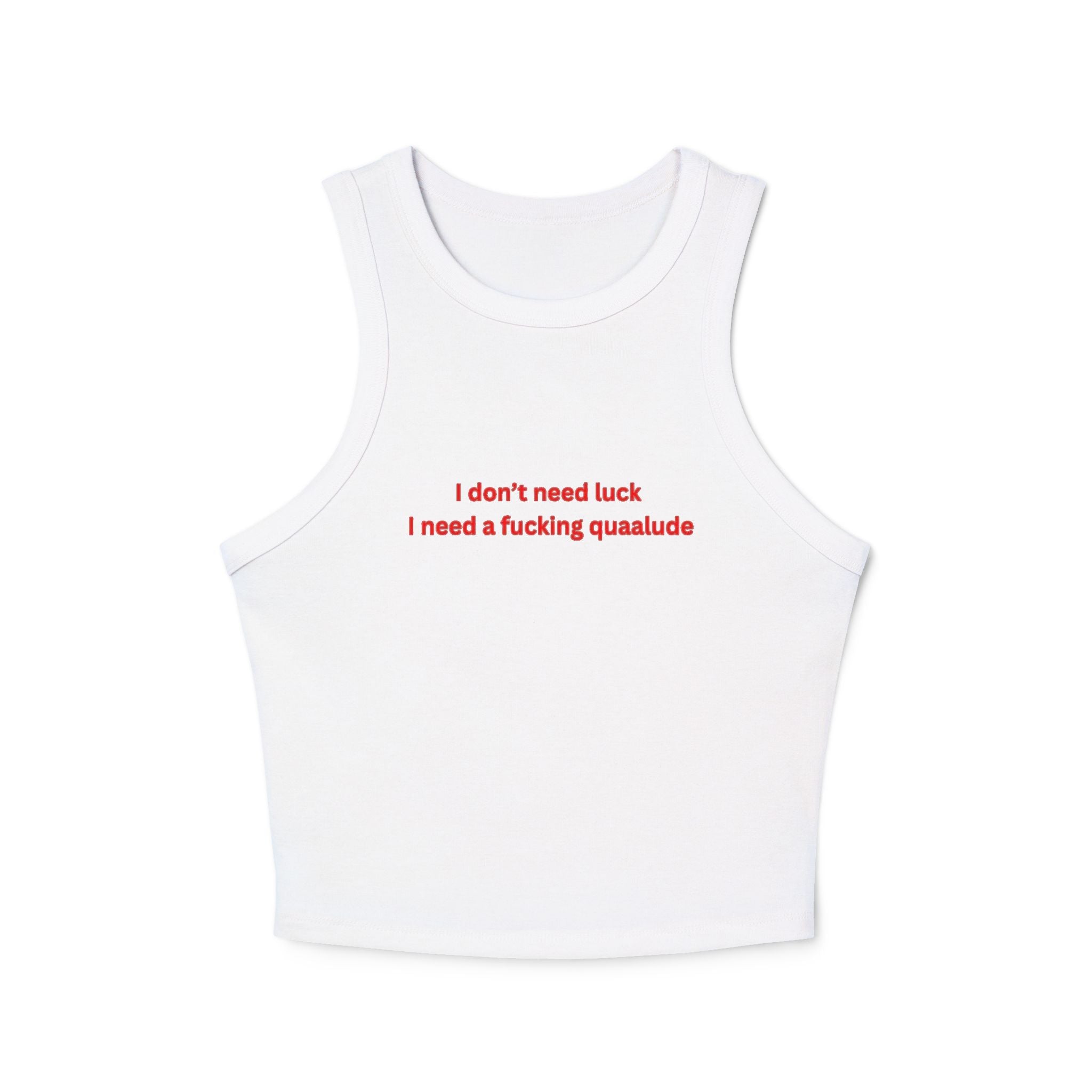 “I need a fucking quaalude” Rib Racer Tank Top